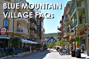 Blue Mountain Village FAQs